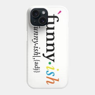 funny-ish,TV series ,adj Phone Case