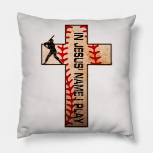 In Jesus' Name I Play Baseball Hitter Cross Pillow