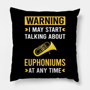 Warning Euphonium Euphoniums Pillow