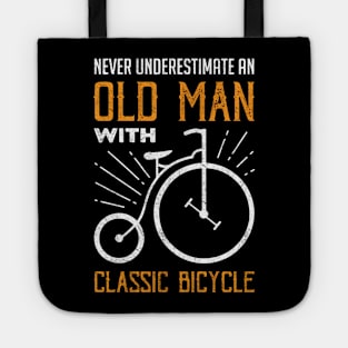 Never Underestimate An Old Guy On A Bicycle Funny Cycling Tote