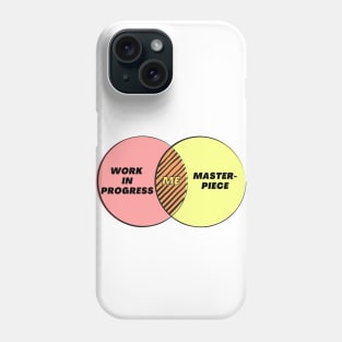 Venn Diagram of Me Work in Progress Masterpiece Phone Case