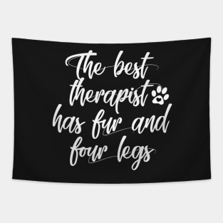 The best therapist has fur and four legs Tapestry