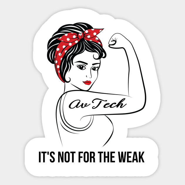 Av Tech Not For Weak Av Tech Sticker Teepublic
