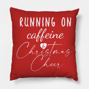 running on caffein & Christmas Cheers Pillow