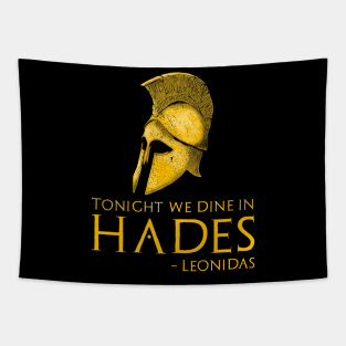 Ancient Greek History - Tonight We Dine In Hades - Leonidas Tapestry