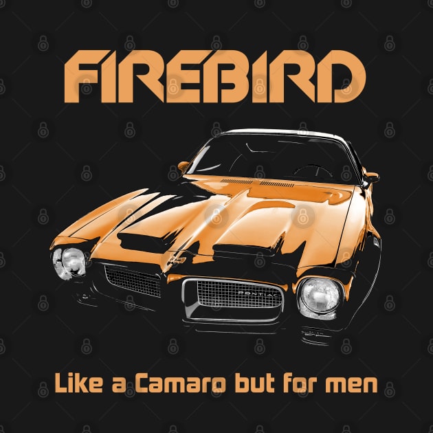 Firebird - Like a Camaro but for men GOLD by MotorPix