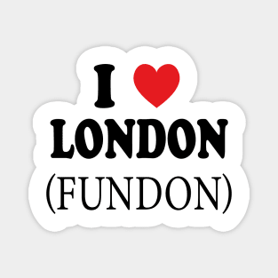 i love london fundon Magnet