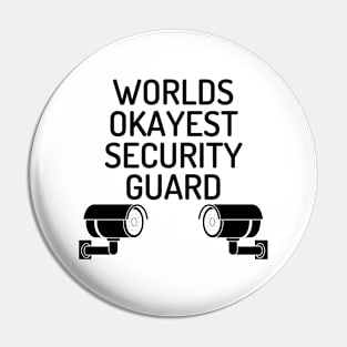 World okayest security guard Pin