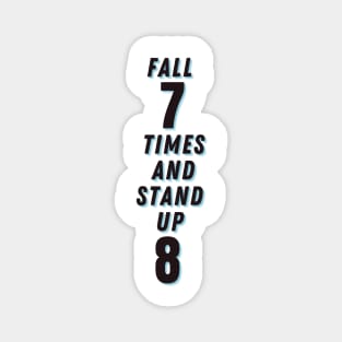 Fall down 7 times stand up 8 Magnet