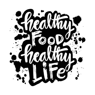 Healthy food healthy life hand lettering calligraphy. T-Shirt