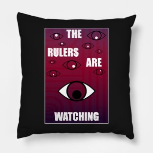 The Rulers are Watching Pillow