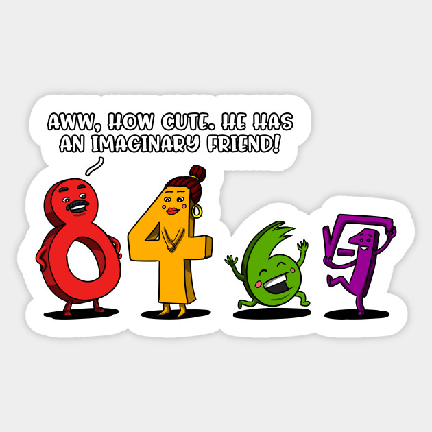 Math Algebra Imaginary Friend Joke - Funny Math - Sticker