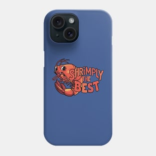 National Shrimp Day - May Phone Case