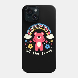 Embrace All the F***s by Tobe Fonseca Phone Case