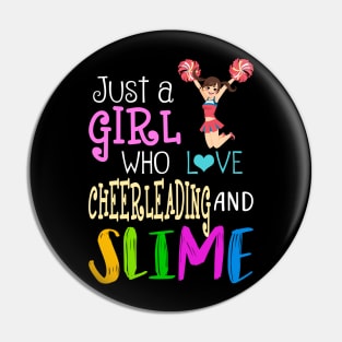 Just A Girl Who Loves Cheerleading And Slime Pin