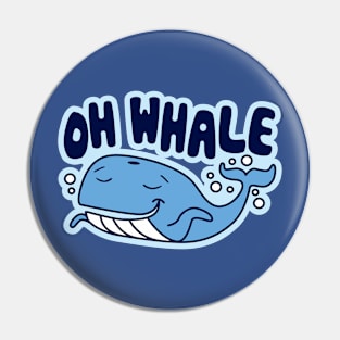 Oh Whale Pin