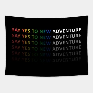 Say Yes to new Adventure Tapestry