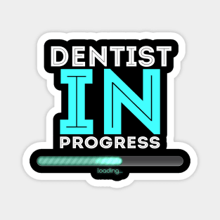 Dentist In Progress Cool Typography Job Design Magnet