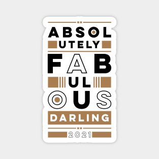 Absolutely fabulous darling Magnet