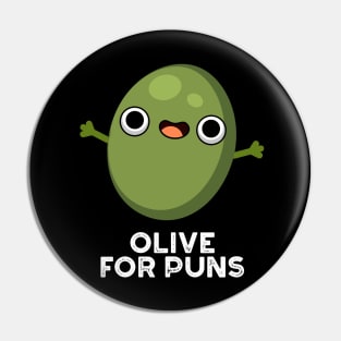 Olive For Puns Cute Olive Fruit Pun Pin