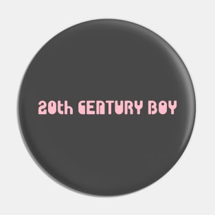 20th Century Boy, pink Pin