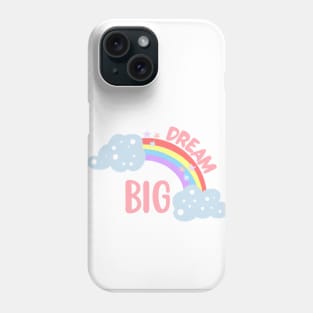 Dream big Phone Case