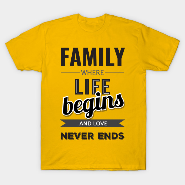 Family is where... Family Quote - Family - T-Shirt | TeePublic
