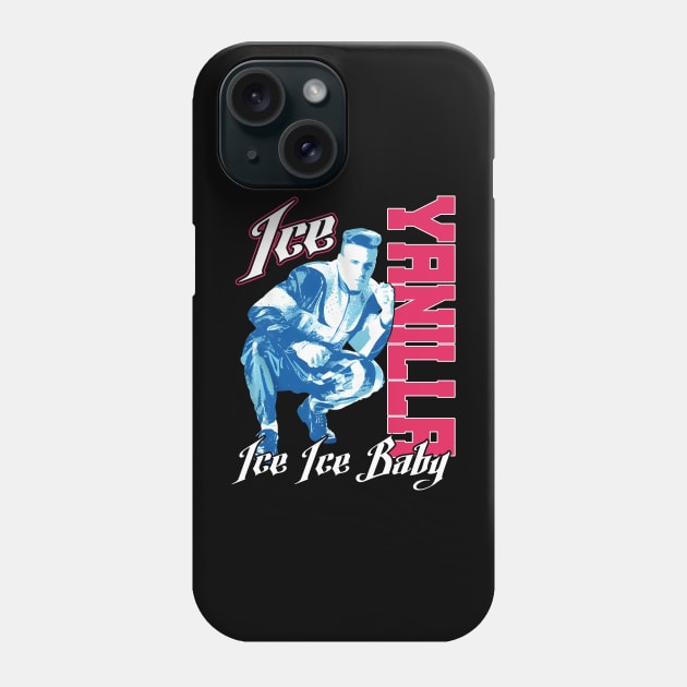 Vanilla Ice Ice Ice Baby Phone Case by fancyjan