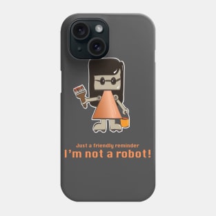 I am not a robot Phone Case