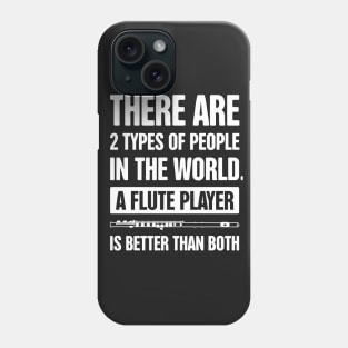 There Are 2 Types Of People – Funny Flute Player Design Phone Case