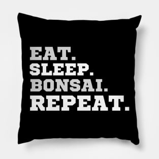 Eat Sleep Bonsai Repeat Pillow