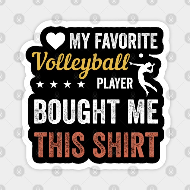 My Favorite Volleyball Player bought me this shirt Magnet by madani04