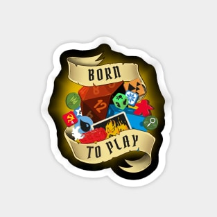 Born to Play Magnet