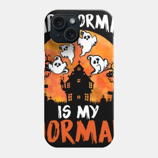Paranormal Is My Normal - Spooky Halloween Ghost Phone Case