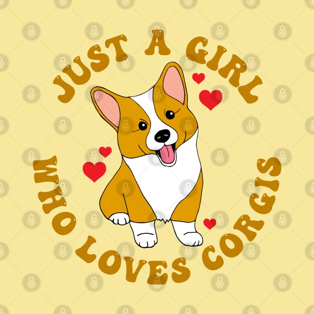 Just a Girl Who Loves Corgis Quote by HotHibiscus