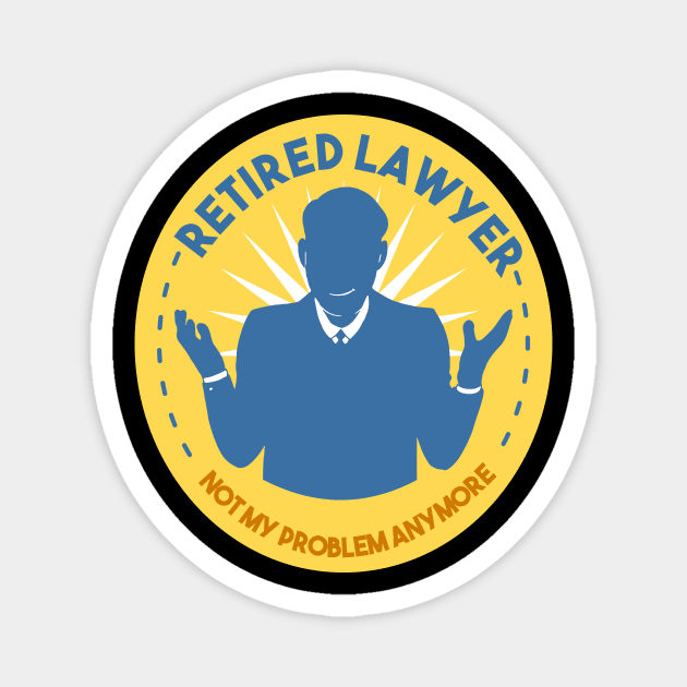 Retired Lawyer Magnet by TheBestHumorApparel