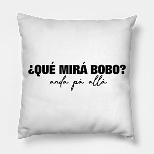 Qué Mirá Bobo Andá Pá Allá Argentina Messi Pillow