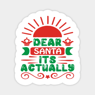 dear santa its actually a funny story gift Magnet