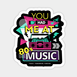 You Had Me At 80's Music Magnet