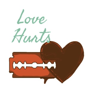 Love Hurts T-Shirt