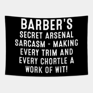 Barber's Secret Arsenal Sarcasm Tapestry