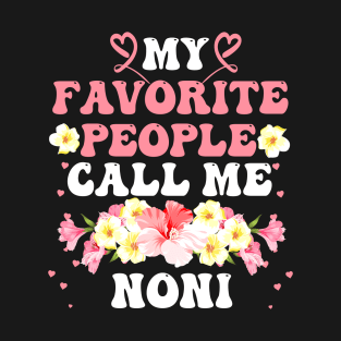 My favorite people call me Noni T-Shirt