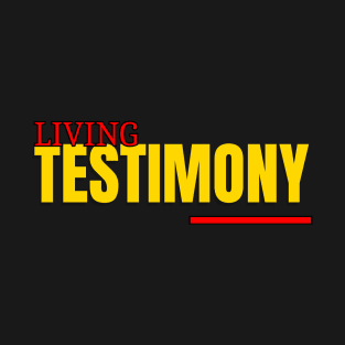 Living Testimony Christian T-Shirt