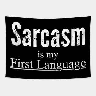 Sarcasm Is My First Language Tapestry