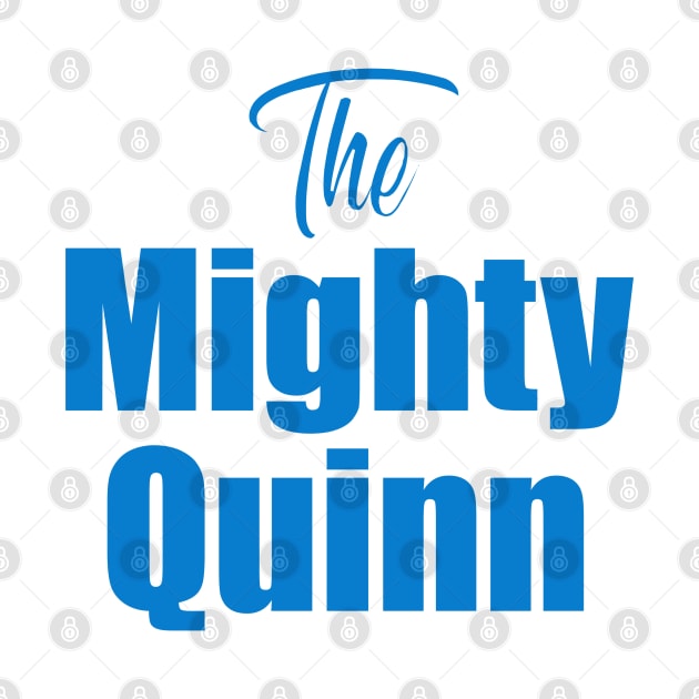 The Mighty Quinn by Dale Preston Design