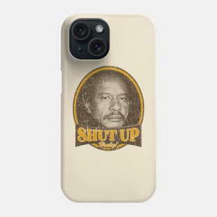 SHUT UP HONKY Phone Case