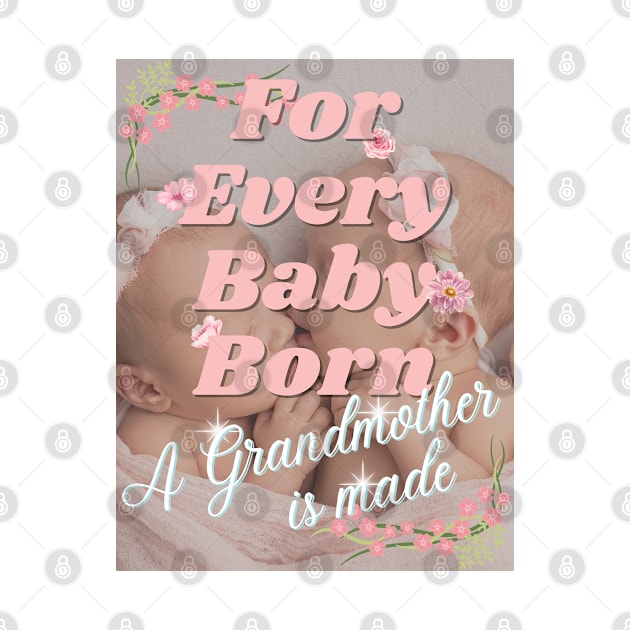 For Every Baby Born (Girl - Twins - Kiss) by Sabas Shalom's Place