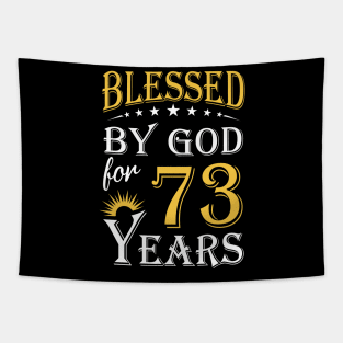 Blessed By God For 73 Years 73rd Birthday Tapestry