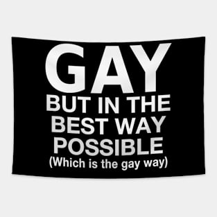 Gay But In The Best Way Possible Tapestry