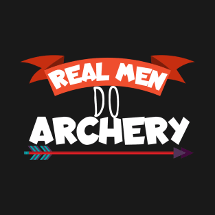 Real men do archery T-Shirt